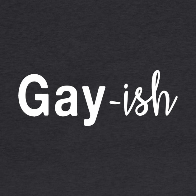 Gay-ish Bisexual Pride LGBTQ by TracyMichelle